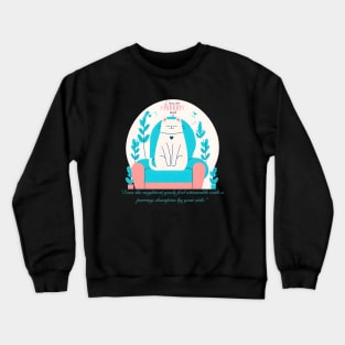 Champion Cat (Motivational and Inspirational Quote) Crewneck Sweatshirt